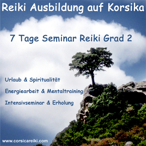  Reiki Grad 2 Seminar auf Korsika