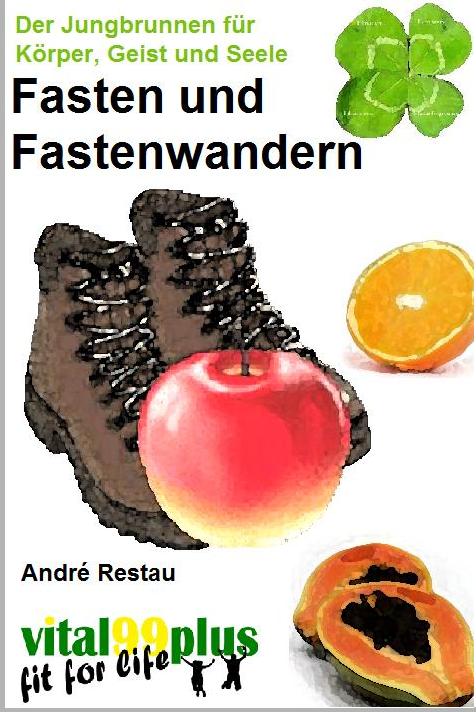 kostenlos das e-book  Fasten & Fastenwandern - Der Jungbrunnen für Körper, Geist und Seele downloaden